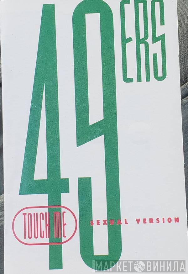  49ers  - Touch Me