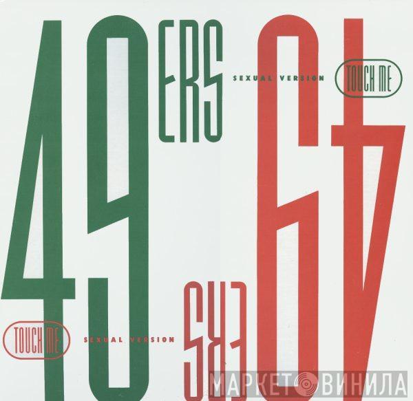  49ers  - Touch Me
