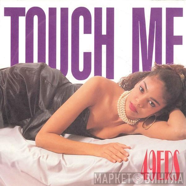  49ers  - Touch Me