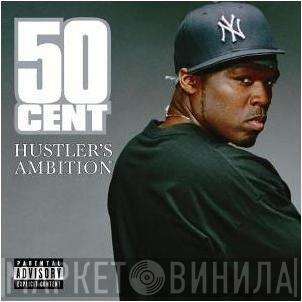  50 Cent  - Hustler's Ambition