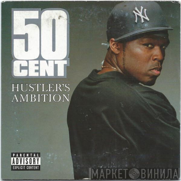  50 Cent  - Hustler's Ambition