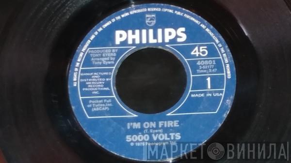 5000 Volts  - I'm On Fire / Still On Fire