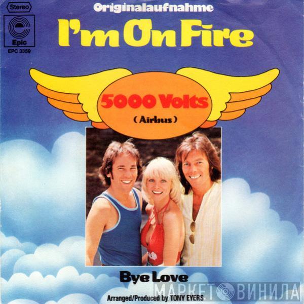  5000 Volts  - I'm On Fire