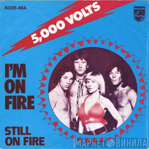  5000 Volts  - I'm On Fire