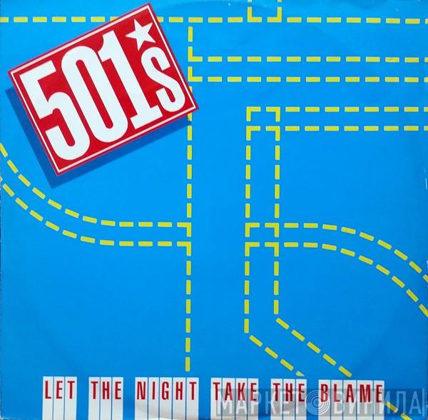 501's - Let The Night Take The Blame