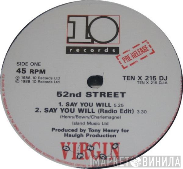 52nd Street - Say You Will