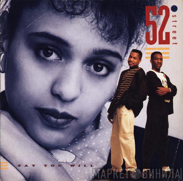 52nd Street - Say You Will