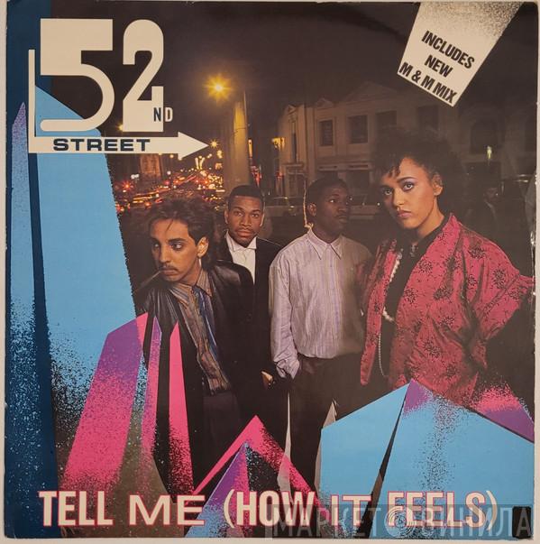 52nd Street - Tell Me (How It Feels) (M & M Mix)