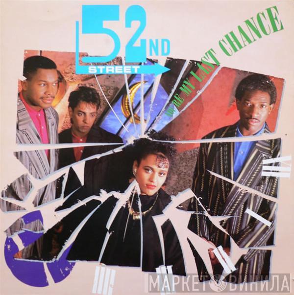 52nd Street - You're My Last Chance