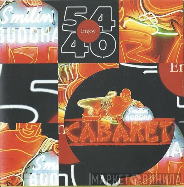54-40 - Smilin' Buddha Cabaret