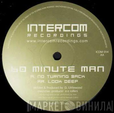  60 Minute Man  - No Turning Back / Look Deep