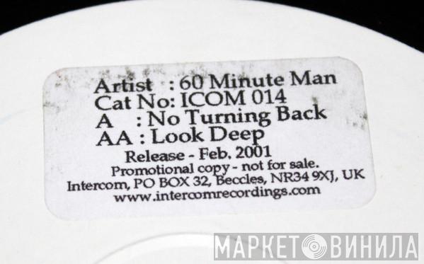  60 Minute Man  - No Turning Back / Look Deep
