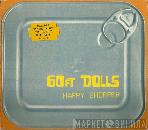 60ft Dolls - Happy Shopper