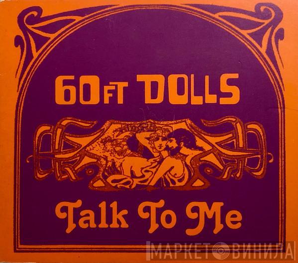 60ft Dolls - Talk To Me