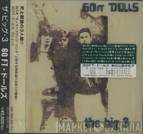 60ft Dolls - The Big 3