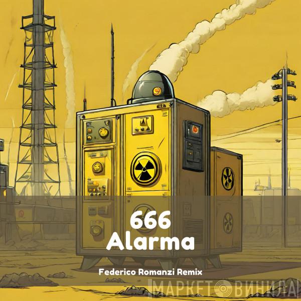  666  - Alarma (Federico Romanzi Remix)