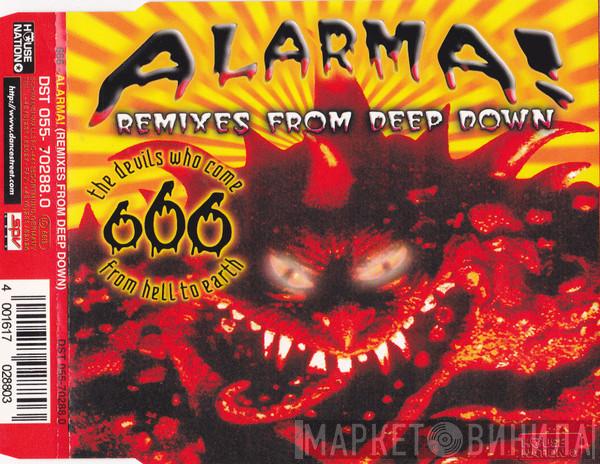  666  - Alarma! Remixes From Deep Down
