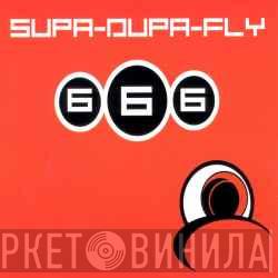  666  - Supa-Dupa-Fly