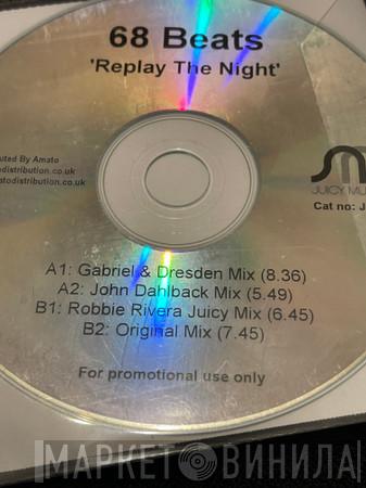  68 Beats  - Replay The Night