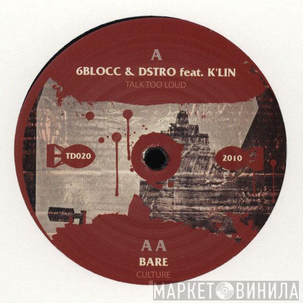 6Blocc, Dstro, K'lin, Bare - Talk Too Loud / Culture