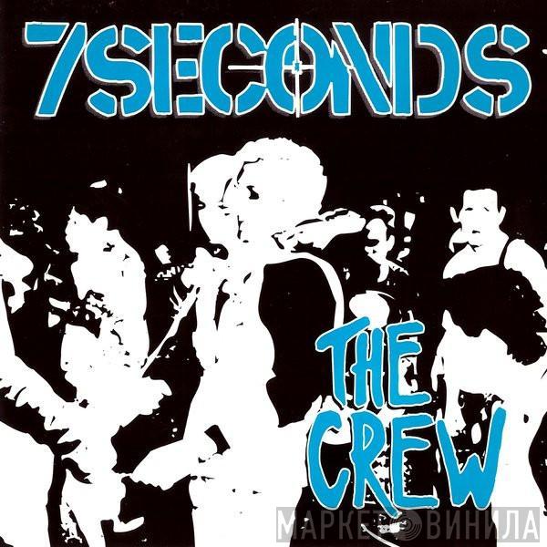  7 Seconds  - The Crew
