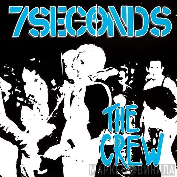  7 Seconds  - The Crew
