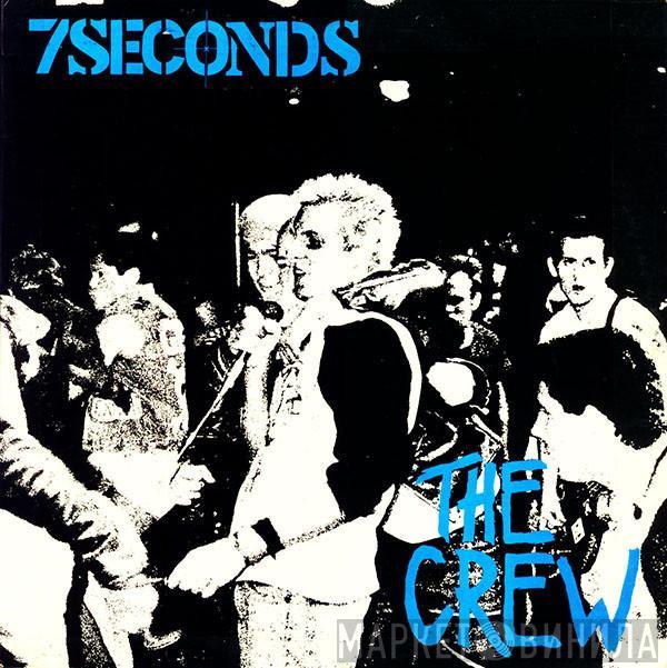  7 Seconds  - The Crew