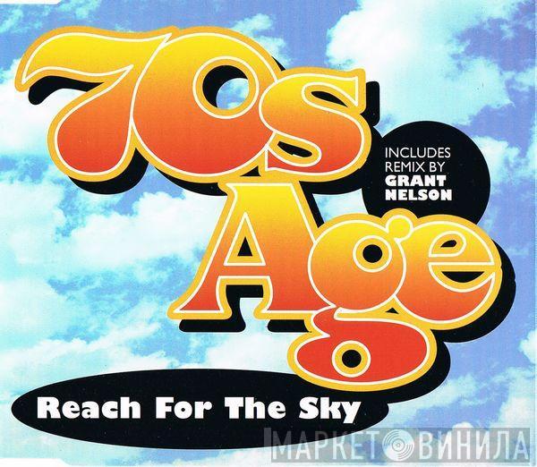  70's Age  - Reach For The Sky