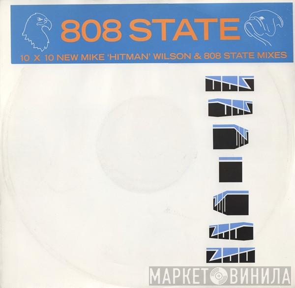  808 State  - 10 x 10