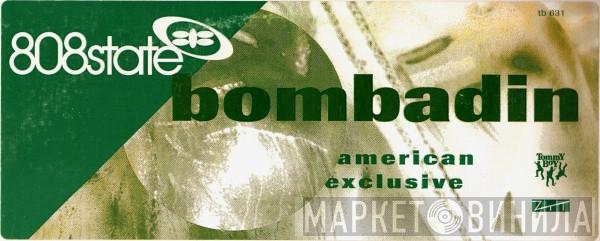 808 State - Bombadin