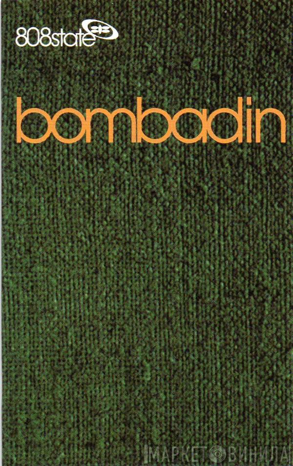 808 State - Bombadin