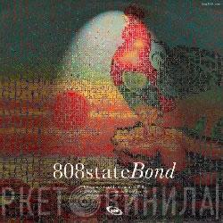 808 State - Bond