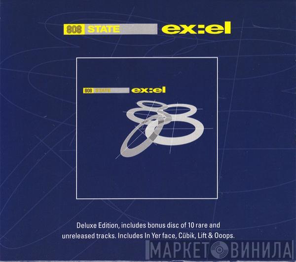  808 State  - Ex:el