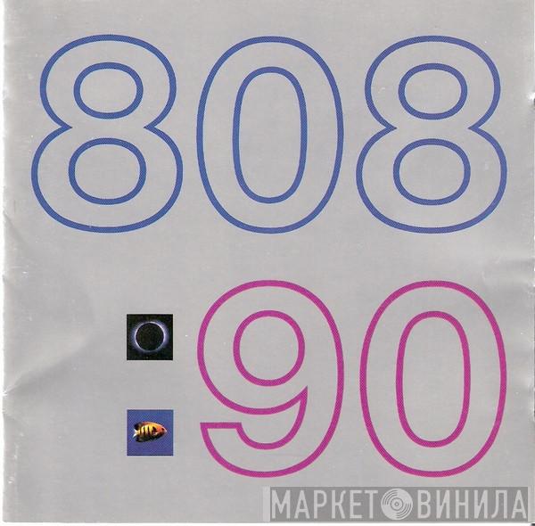  808 State  - Ninety