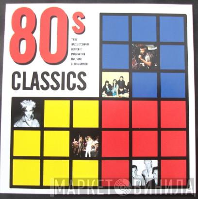  - 80s Classics