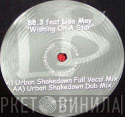 88.3, Lisa May - Wishing On A Star (Urban Shakedown Mixes)
