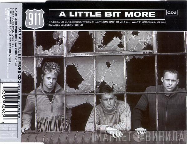 911  - A Little Bit More