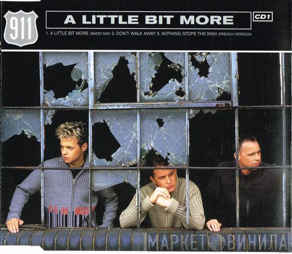 911  - A Little Bit More