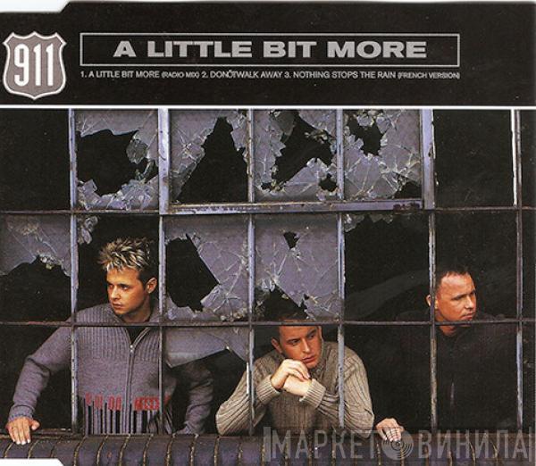  911   - A Little Bit More