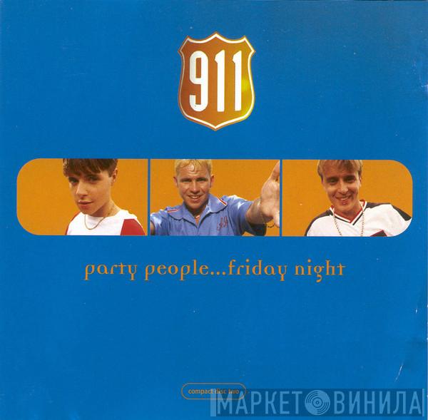 911  - Party People...Friday Night
