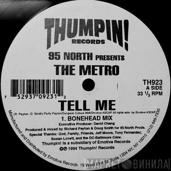 95 North, The Metro - Tell Me