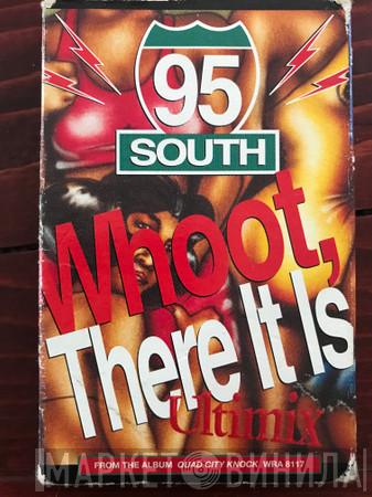  95 South  - Whoot, There It Is (Ultimix)