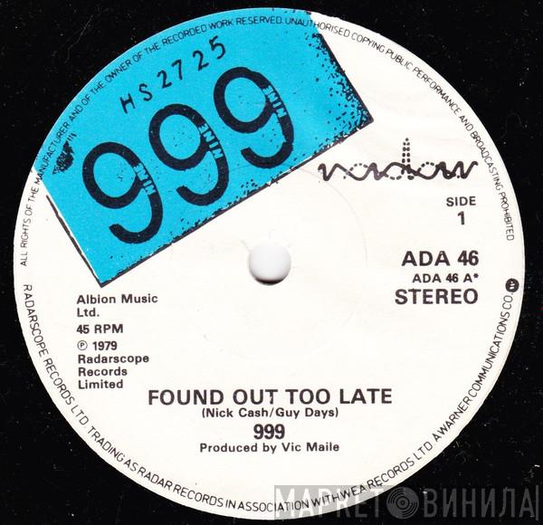 999 - Found Out Too Late