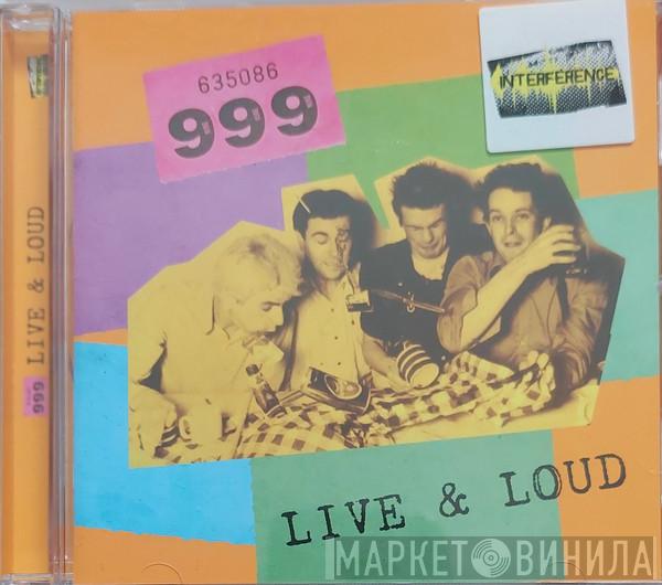 999 - Live & Loud