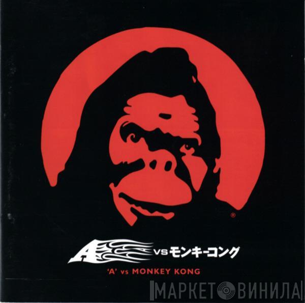 A - 'A' Vs Monkey Kong