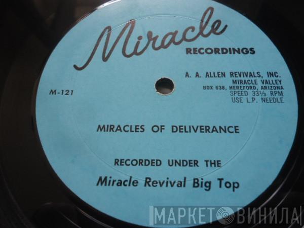 A. A. Allen - Miracles Of Deliverance