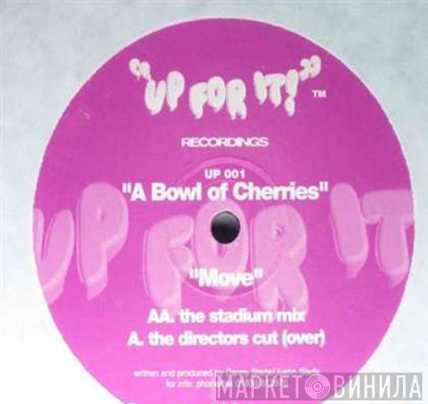 A Bowl Of Cherries - Move