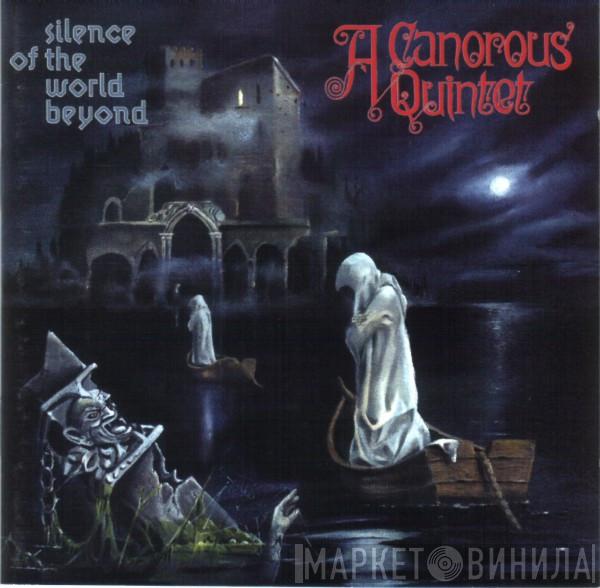  A Canorous Quintet  - Silence Of The World Beyond