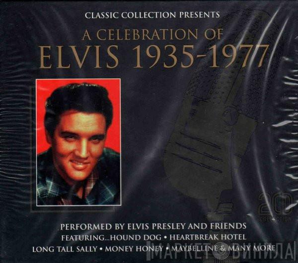  - A Celebration Of Elvis 1935 - 1977
