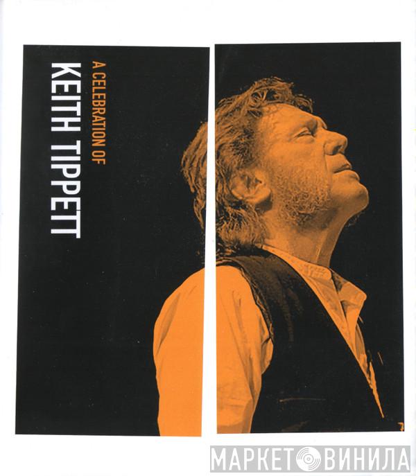  - A Celebration Of Keith Tippett